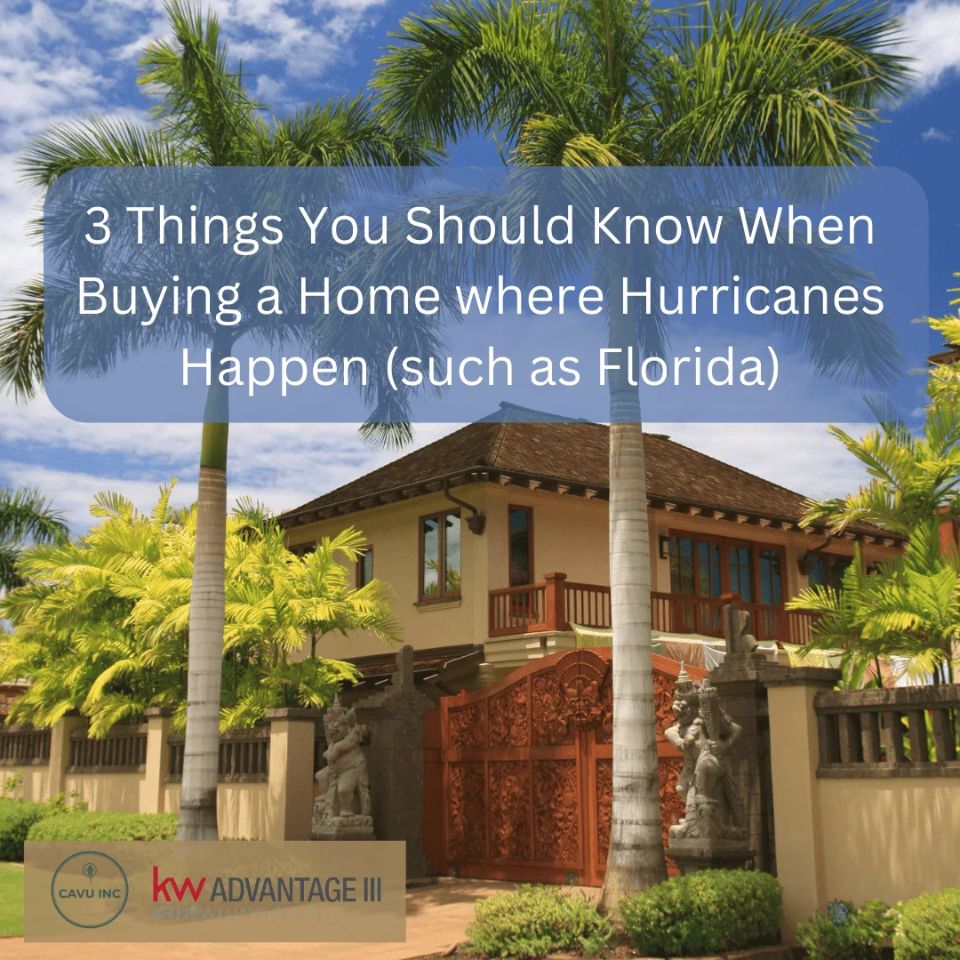 3 Things You Should Know When Buying a Home where Hurricanes Happen (such as Florida)